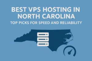 Cover image showcasing best VPS hosting in North Carolina with fast, secure servers and local business performance focus